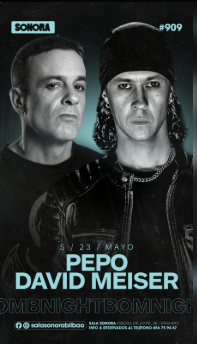 Cartel de DJ PEPO & DAVID MEISER, BOMBAZO TECHNO!!!